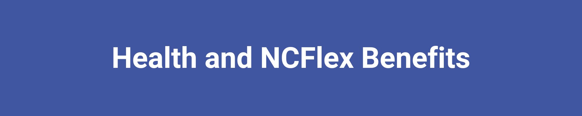 Health and NCFlex Benefits